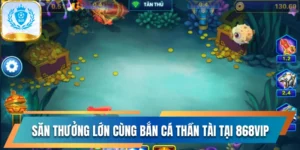 Bắn cá Thần Tài