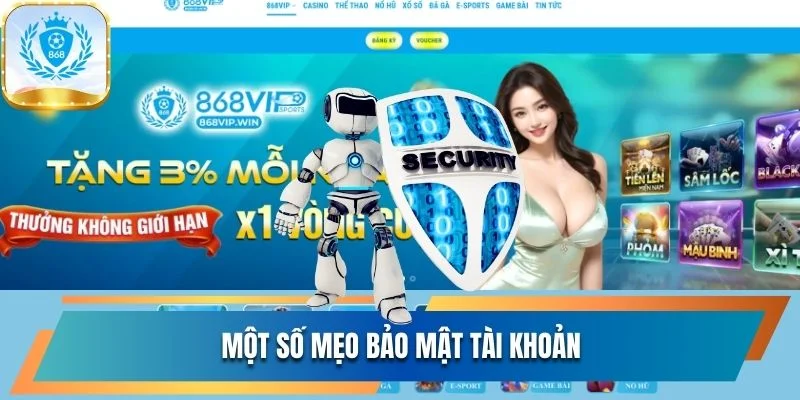 Quy Trình Đăng Nhập 868vip Chuẩn Chỉnh Nhất Cho Hội Viên 3 Bật mí 3 mẹo bảo vệ an toàn cho tài khoản người dùng