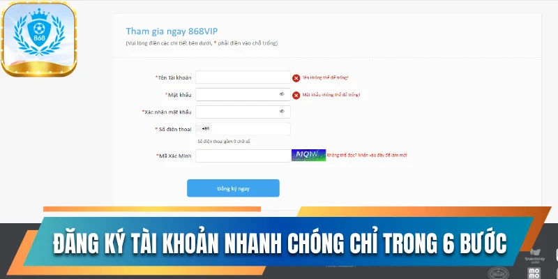 Đăng ký tài khoản nhanh chóng chỉ trong 6 bước