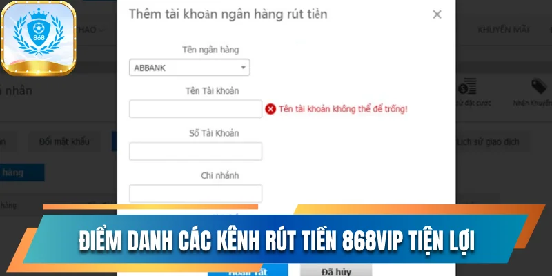 Điểm danh các kênh rút tiền 868vip tiện lợi