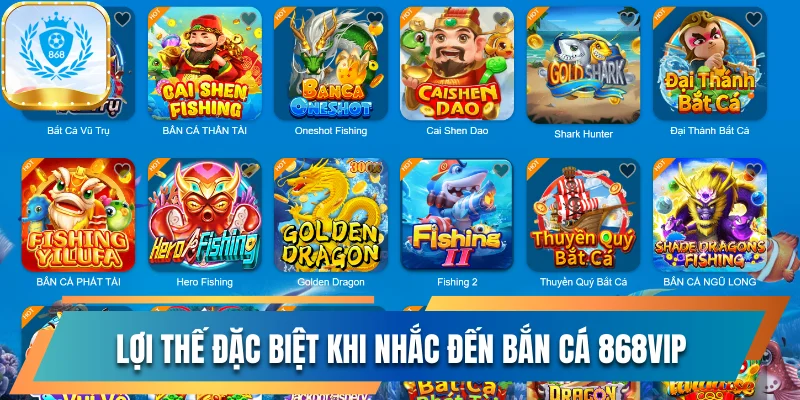 Khám Phá Thiên Đường Bắn Cá 868vip Và Giải Trí Cực Hot 1 Lợi thế đặc biệt khi nhắc đến bắn cá 868vip