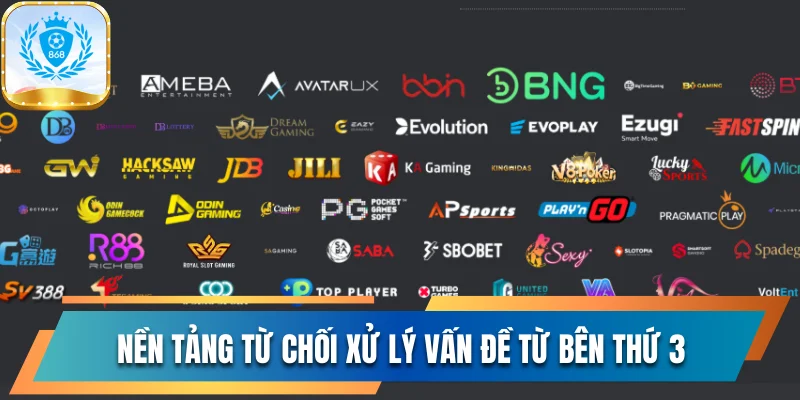 Quy Định Miễn Trừ Trách Nhiệm Chuẩn Xác Tại 868vip 3 Nền tảng từ chối xử lý các vấn đề phát sinh từ bên thứ 3